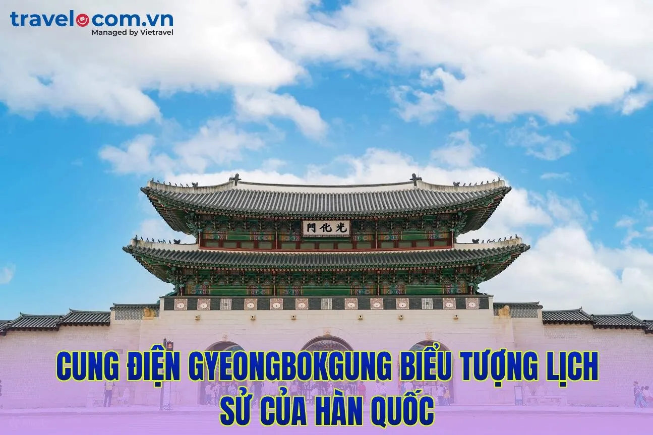 cung điện gyeongbokgung biểu tượng lịch sử của hàn quốc