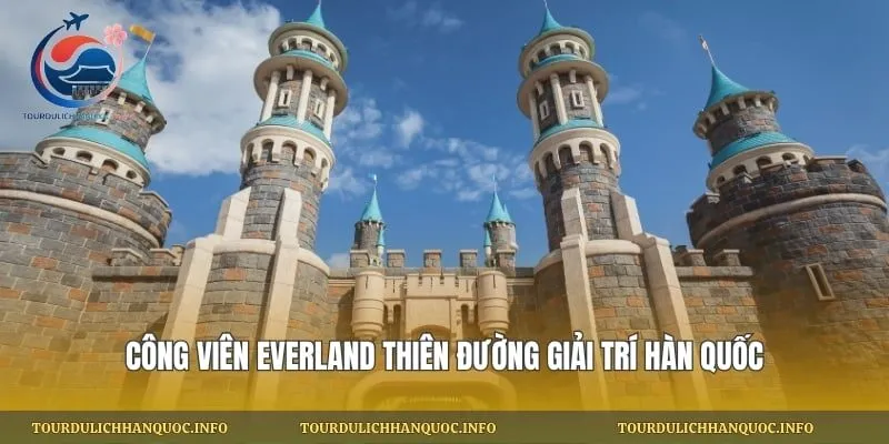 Công Viên Everland Thiên Đường Giải Trí Hàn Quốc