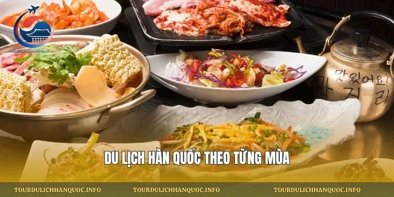 Du lịch Hàn Quốc theo từng mùa