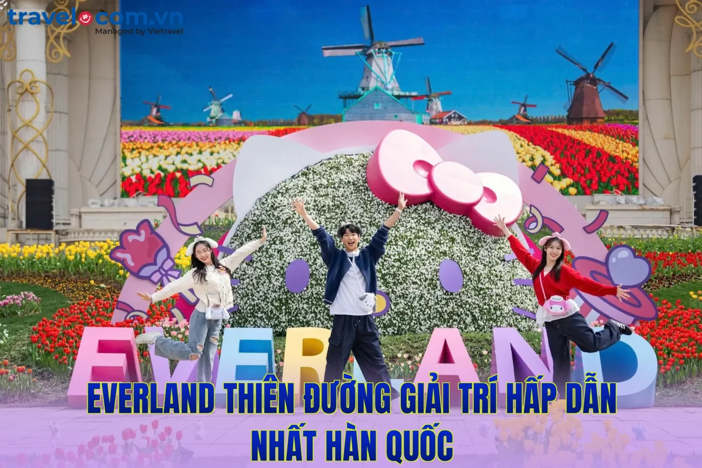 Everland thiên đường giải trí hấp dẫn nhất Hàn Quốc