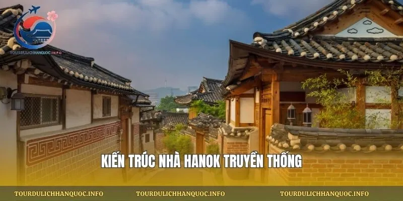kiến trúc nhà hanok truyền thống