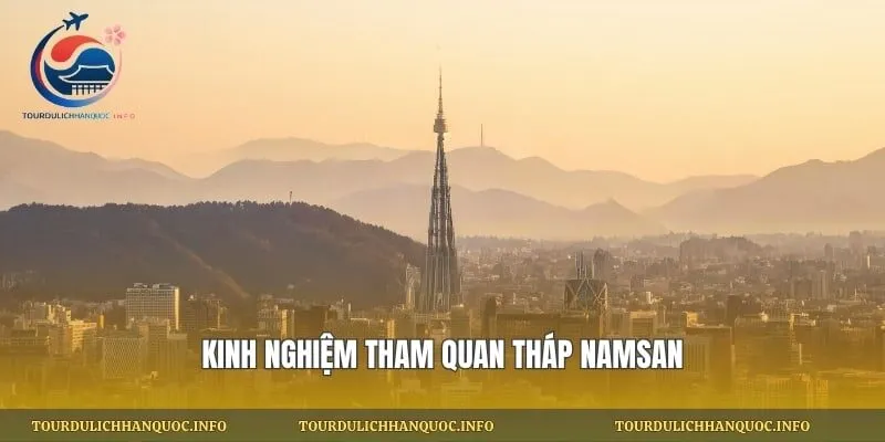 Kinh nghiệm tham quan tháp Namsan