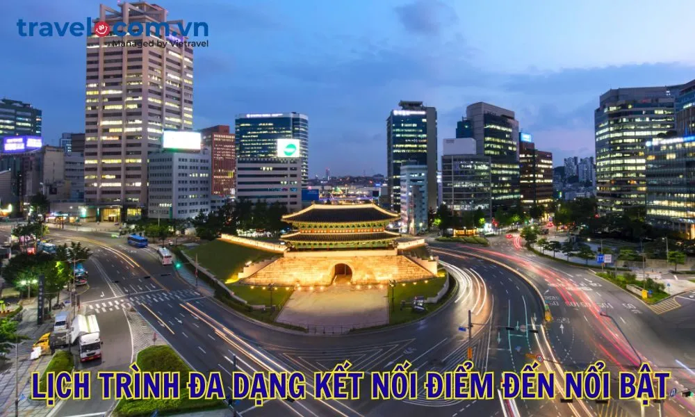 Lịch trình đa dạng kết nối điểm đến nổi bật