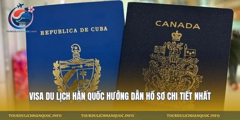 Visa Du Lịch Hàn Quốc Hướng Dẫn Hồ Sơ Chi Tiết Nhất