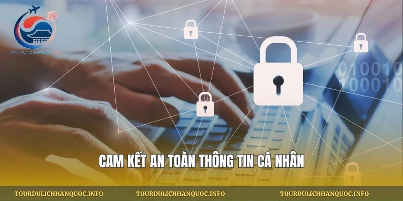 Cam kết an toàn thông tin cá nhân