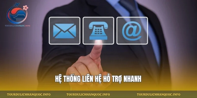 Hệ thống liên hệ hỗ trợ nhanh
