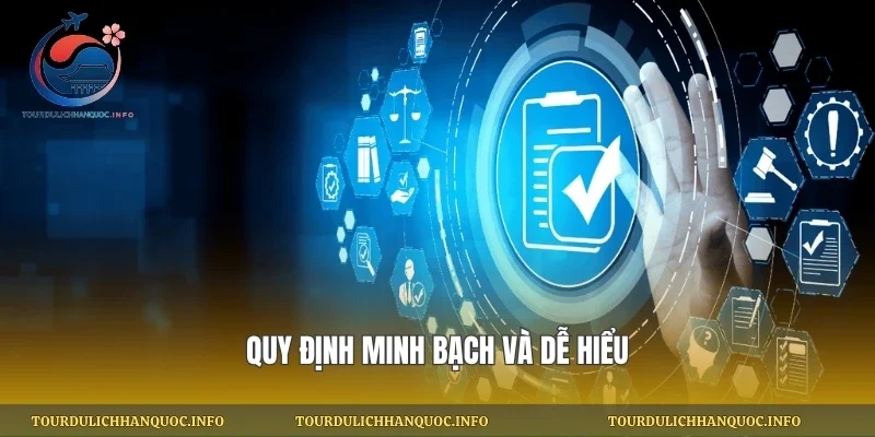 Quy định minh bạch và dễ hiểu