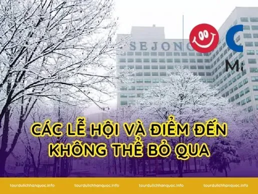 Các lễ hội và điểm đến không thể bỏ qua