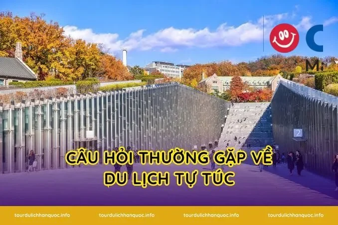Câu hỏi thường gặp về du lịch tự túc