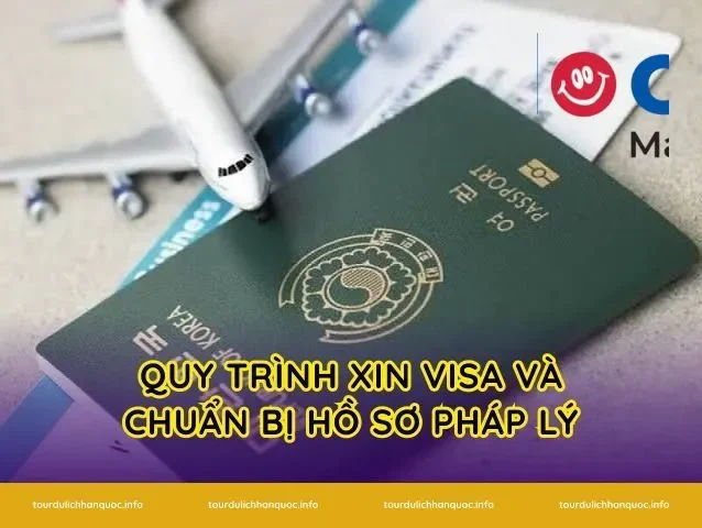 Quy trình xin visa và chuẩn bị hồ sơ pháp lý